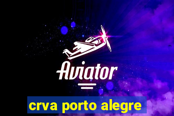 crva porto alegre